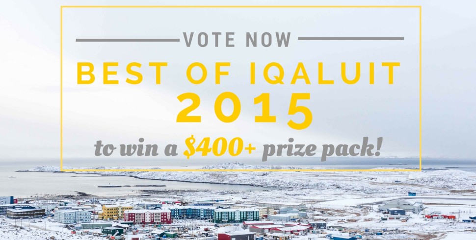 Best of Iqaluit 2015 Poll: Vote Now!